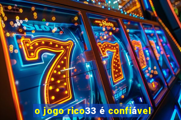 o jogo rico33 é confiável