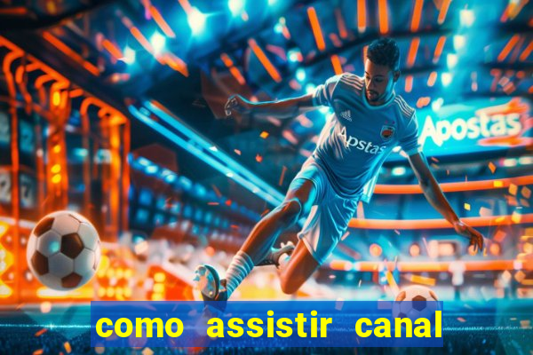 como assistir canal viva de graça