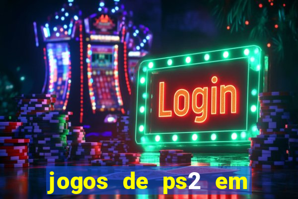 jogos de ps2 em formato iso