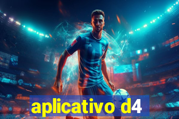 aplicativo d4