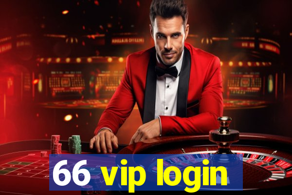 66 vip login
