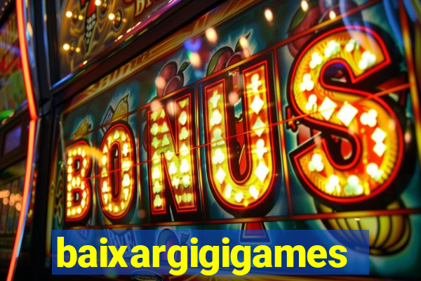 baixargigigames