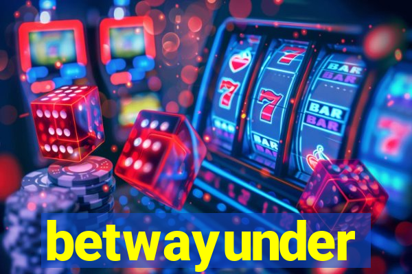 betwayunder