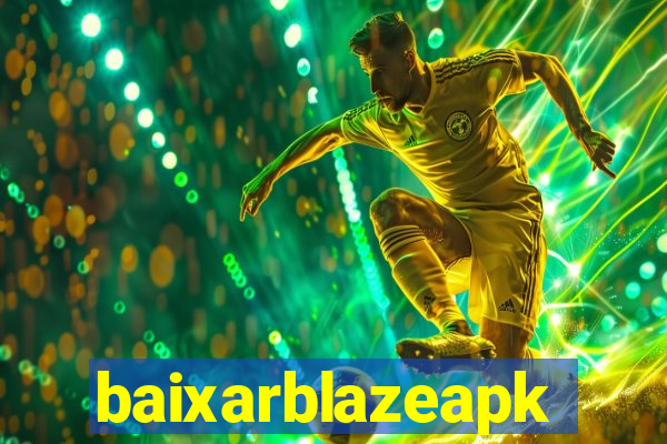 baixarblazeapk