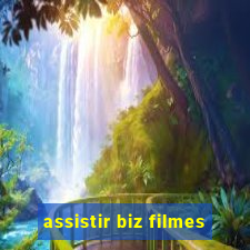 assistir biz filmes