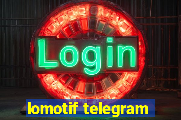lomotif telegram
