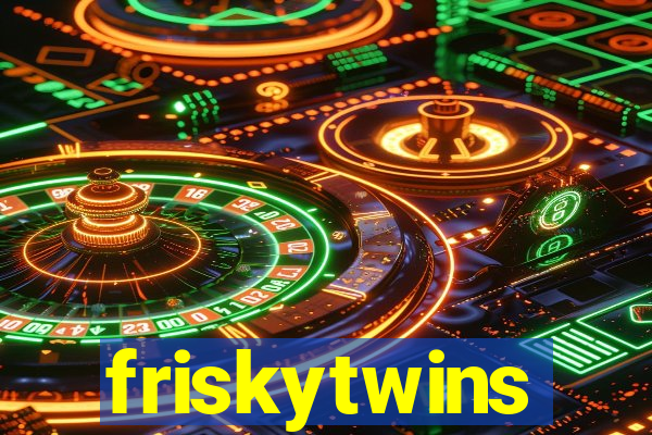 friskytwins