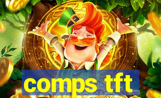 comps tft