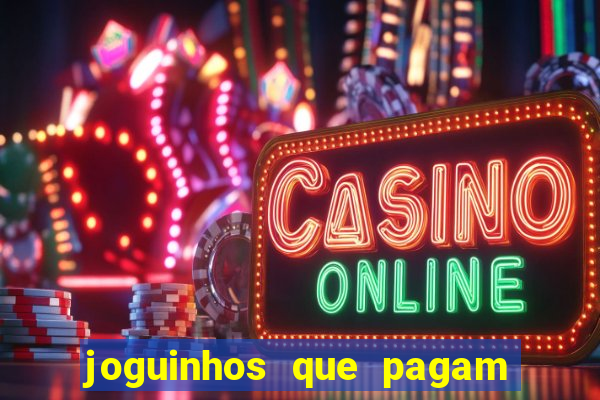 joguinhos que pagam de verdade