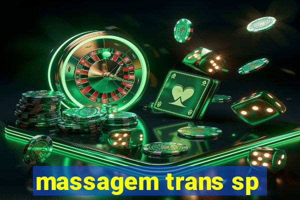 massagem trans sp