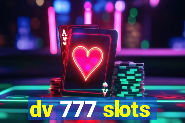 dv 777 slots