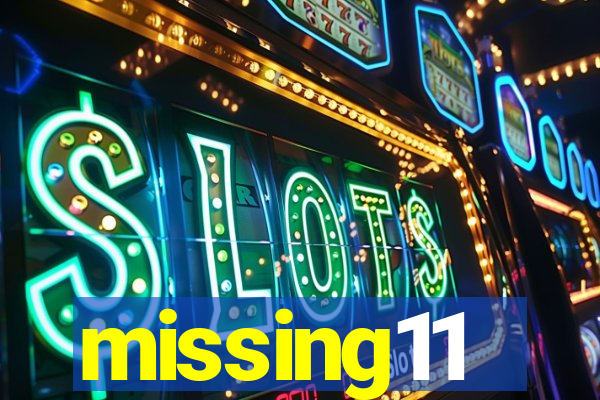 missing11