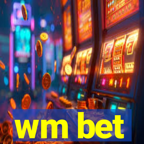 wm bet