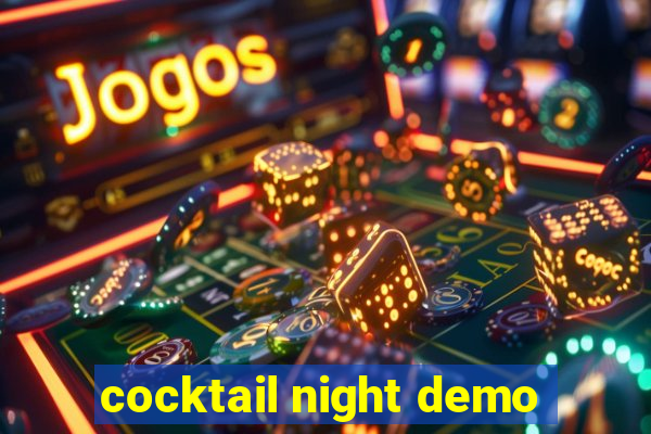 cocktail night demo
