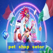 pet shop setor vila nova goiania