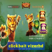 clickbait vizerhd