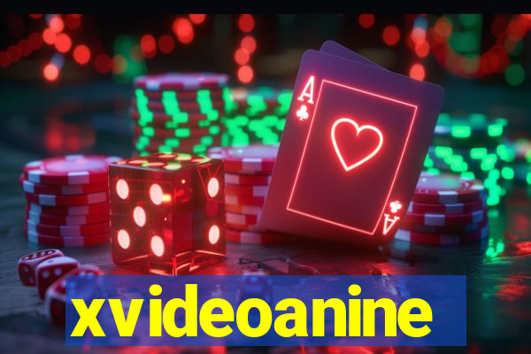 xvideoanine