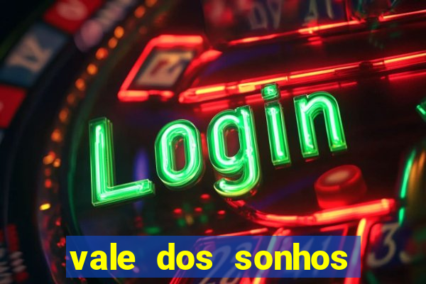 vale dos sonhos franca sp
