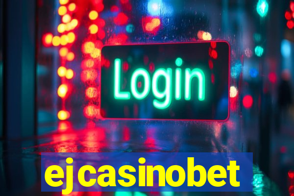 ejcasinobet