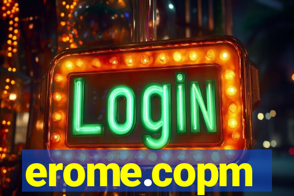 erome.copm