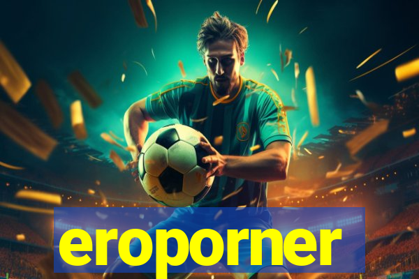 eroporner