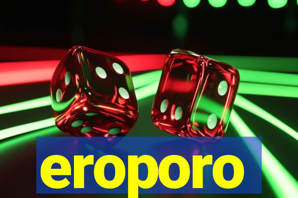 eroporo