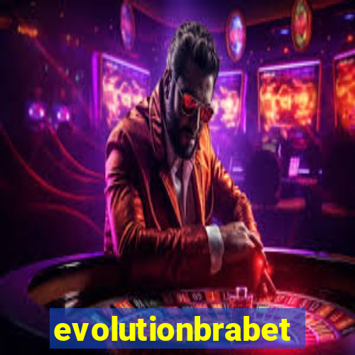 evolutionbrabet