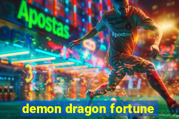 demon dragon fortune