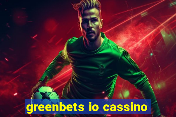 greenbets io cassino