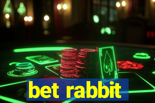 bet rabbit