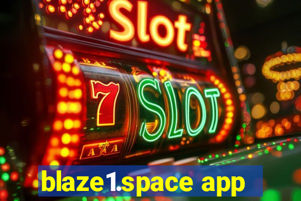 blaze1.space app