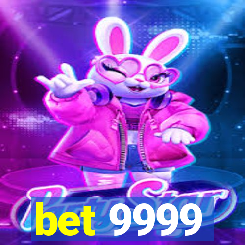 bet 9999