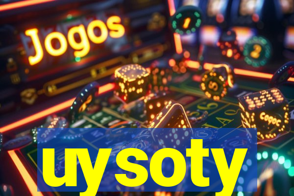 uysoty