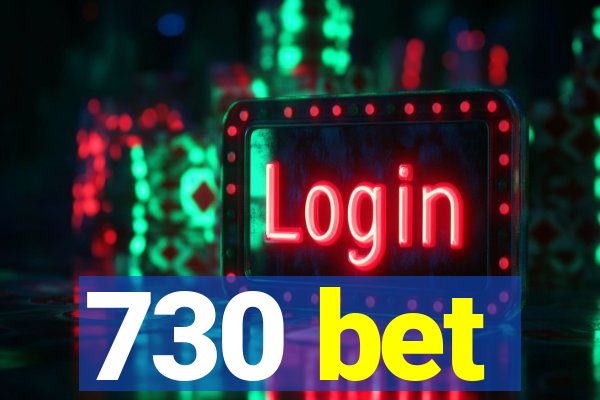 730 bet