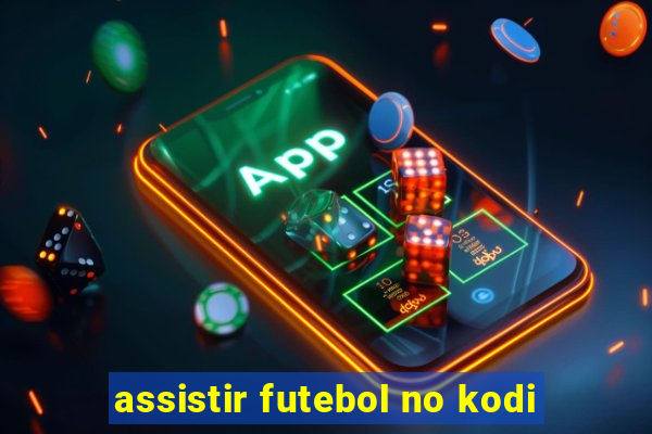 assistir futebol no kodi