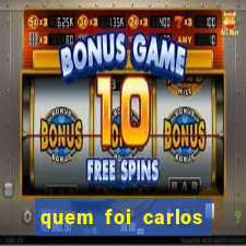 quem foi carlos eduardo fortuna