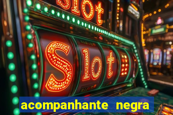 acompanhante negra s o paulo