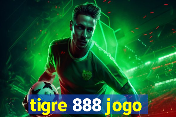 tigre 888 jogo