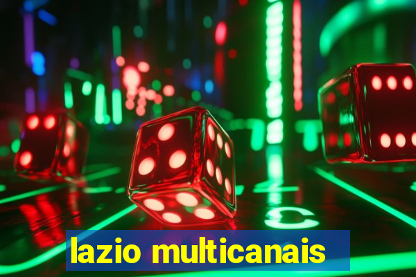 lazio multicanais