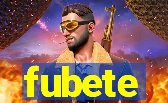 fubete