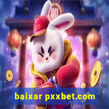 baixar pxxbet.com