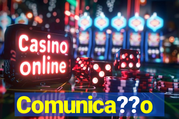 Comunica??o