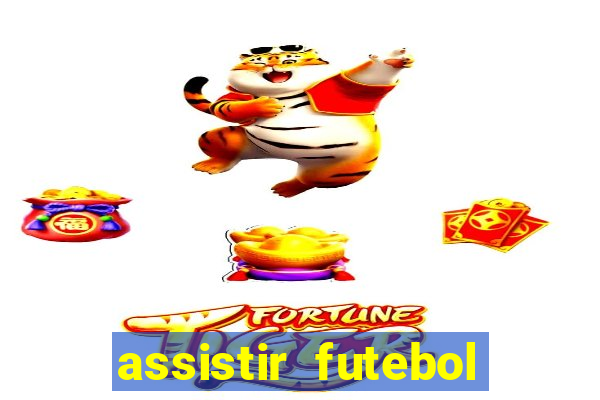 assistir futebol online play hd