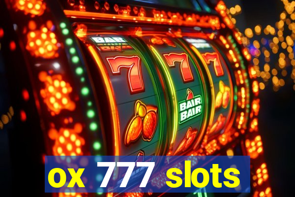 ox 777 slots