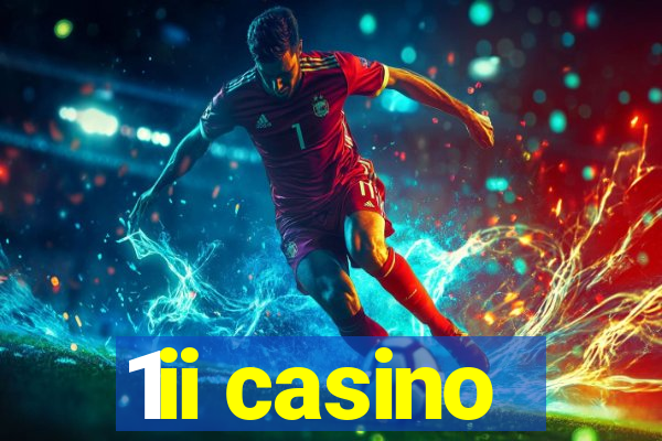 1ii casino