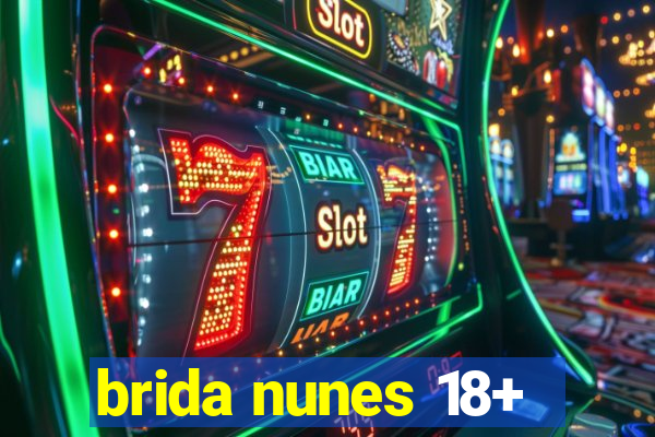 brida nunes 18+