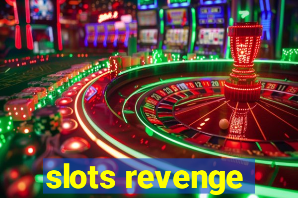 slots revenge