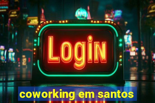 coworking em santos