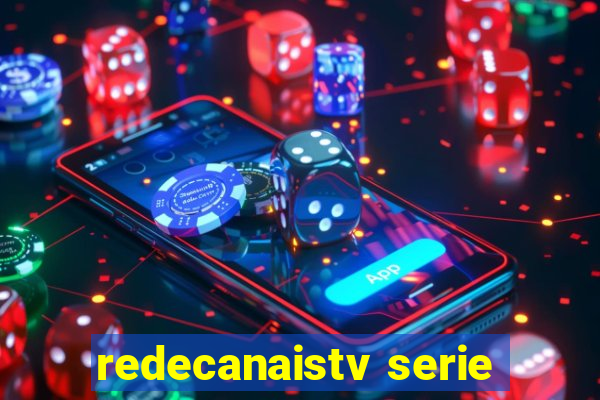 redecanaistv serie