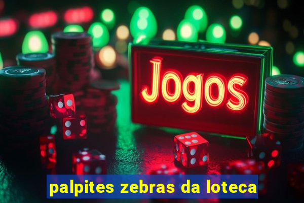 palpites zebras da loteca